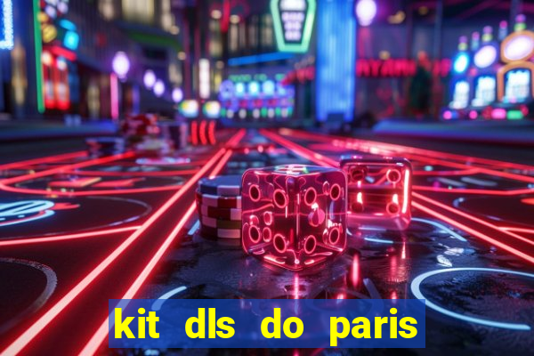kit dls do paris saint germain